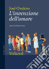 L'invenzione dell'amore. E-book. Formato EPUB ebook di José Ovejero