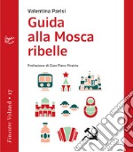 Guida alla Mosca ribelle. E-book. Formato EPUB ebook