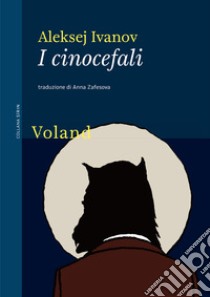 I cinocefali. E-book. Formato EPUB ebook di Aleksej Ivanov