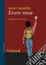 Essere rosso. E-book. Formato EPUB ebook