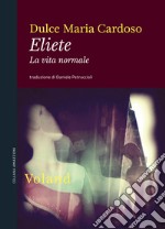 Eliete: La vita normale. E-book. Formato EPUB ebook