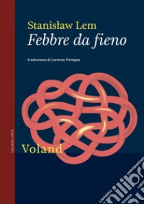 Febbre da fieno. E-book. Formato EPUB ebook di Stanislaw Lem 