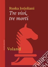 Tre vivi, tre morti. E-book. Formato EPUB ebook