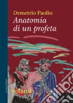 Anatomia di un profeta. E-book. Formato EPUB ebook