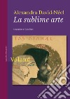 La sublime arte: Diario di un'attrice. E-book. Formato EPUB ebook