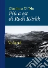 Più a est di Radi Kürkk. E-book. Formato EPUB ebook di Gianluca Di Dio