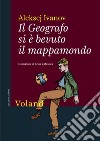 Il Geografo si è bevuto il mappamondo. E-book. Formato EPUB ebook di Aleksej Ivanov