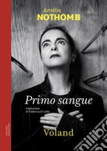 Primo sangue. E-book. Formato EPUB ebook di Amélie Nothomb