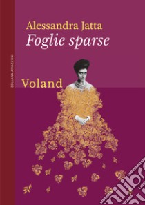 Foglie sparse. E-book. Formato EPUB ebook di Alessandra Jatta