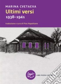 Ultimi versi: 1938-1941. E-book. Formato EPUB ebook di Marina Cvetaeva