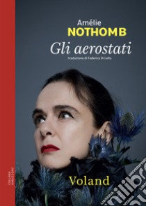 Gli aerostati. E-book. Formato EPUB ebook di Amélie Nothomb