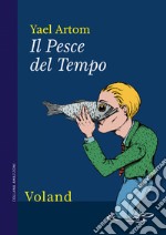 Il Pesce del Tempo. E-book. Formato EPUB ebook