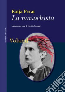 La masochista. E-book. Formato EPUB ebook di Katja Perat