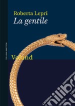 La gentile. E-book. Formato EPUB ebook