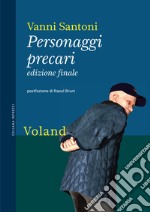 Personaggi precari: Edizione finale. E-book. Formato EPUB ebook