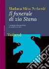 Il funerale di zia Stana. E-book. Formato EPUB ebook di Sladana Nina Perkovic
