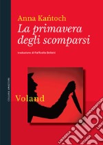 La primavera degli scomparsi. E-book. Formato EPUB