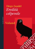 Eredità colpevole. E-book. Formato EPUB ebook