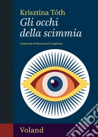 Gli occhi della scimmia. E-book. Formato EPUB ebook
