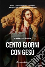 Cento giorni con Gesù. E-book. Formato EPUB ebook