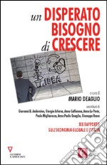 Un disperato bisogno di crescere. 19º rapporto sull'economia globale e l'Italia. E-book. Formato EPUB