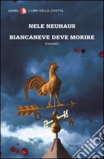 Biancaneve deve morire. E-book. Formato EPUB ebook di Nele Neuhaus