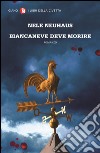 Biancaneve deve morire. E-book. Formato EPUB ebook