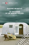 Le vacanze di un serial killer. E-book. Formato EPUB ebook di Nadine Monfils