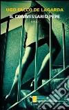 Il commissario Pepe. E-book. Formato EPUB ebook di Alessandro Scarsella