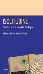 Isolitudine: Scrittrici e scrittori della Sardegna. E-book. Formato EPUB ebook