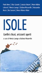 Isole: Confini chiusi, orizzonti aperti. E-book. Formato PDF