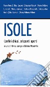 Isole: Confini chiusi, orizzonti aperti. E-book. Formato PDF ebook di Monica Luongo