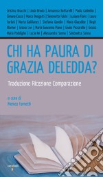 Chi ha paura di Grazia Deledda?: Traduzione Ricezione Comparazione. E-book. Formato PDF ebook