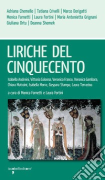 Liriche del Cinquecento. E-book. Formato EPUB ebook di Monica Farnetti