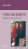 Ti dico un segreto: Virginia Woolf e l'amore per le donne. E-book. Formato EPUB ebook