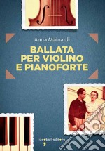 Ballata per violino e pianoforte. E-book. Formato EPUB