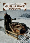 Quella voce poco fa. E-book. Formato EPUB ebook di Saveria Chemotti