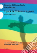 I papi, la Chiesa e la pace. E-book. Formato EPUB ebook