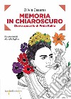 Memoria in chiaroscuro: Diario apocrifo di Frida Kahlo. E-book. Formato EPUB ebook