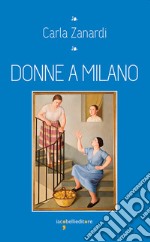 Donne a Milano. E-book. Formato EPUB