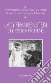 Lady Frankenstein: e l'orrenda progenie. E-book. Formato EPUB ebook