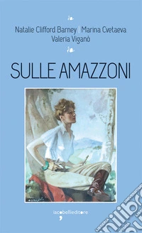 Sulle amazzoni. E-book. Formato PDF ebook