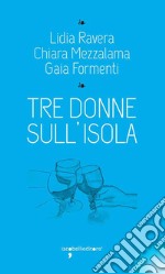 Tre donne sull'isola. E-book. Formato EPUB ebook