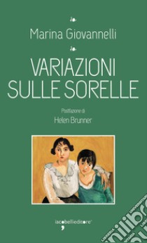 Variazioni sulle sorelle. E-book. Formato EPUB ebook di Marina Giovannelli