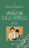 Variazioni sulle sorelle. E-book. Formato EPUB ebook di Marina Giovannelli