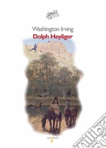 Dolph Heyliger. E-book. Formato EPUB ebook di Washington Irving