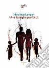 Una famiglia perfetta. E-book. Formato EPUB ebook