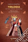 Trilogia: In contumacia, Dentro la D, La spirale della tigre. E-book. Formato EPUB ebook