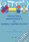 Didattica matematica di Emma Castelnuovo. E-book. Formato EPUB ebook