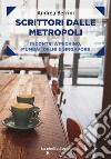 Scrittori dalle metropoli: Incontri a Pechino, Mumbai, Delhi e Singapore. E-book. Formato EPUB ebook